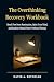 The Overthinking Recovery W...