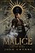 Malice (The Faithful and the Fallen, #1)
