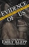 Evidence of Us by Emily Klepp