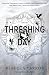 Threshing Day (The Empyrean, #3.5)