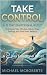 Take Control : A 21 Day Emo...