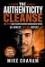The Authenticity Cleanse: A...
