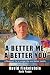 A Better Me, A Better You: ...