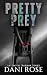 Pretty Prey: An Erotic Horr...