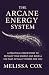 The Arcane Energy Slot System by Melissa Cox