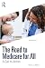 The Road to Medicare for Al...
