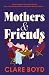 Mothers & Friends