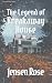 The Legend of Breakaway House by Jensen Rose The Legend of Breakaway House by Jensen Rose