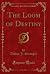 The Loom of Destiny