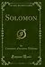 Solomon (Classic Reprint)