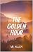 The Golden Hour (In Every L...