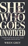 She Who Goes Unno...