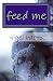feed me