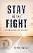 Stay In The Fight: The Game...