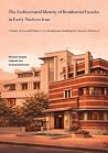Identity in the Residential Architectural Façades of Iran Early Modernity Residential Buildings in Tehran; District 6
