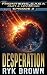 Ep.#4.2 - "Desperation" by Ryk Brown Ep.#4.2 - "Desperation" by Ryk Brown