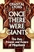 Once There Were Giants by Chantal Lyons