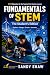FUNDAMENTALS OF STEM:THE ST...