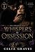 Whispers of Obsession by Celia Graves