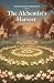 The Alchemist's Harvest: Bo...