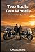 Two Souls Two Wheels: A Mem...