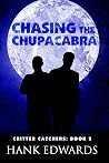 Chasing the Chupacabra (Critter Catchers #2)