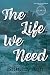 The Life We Need (Red Snake Investigations #2)