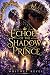 Echoes of the Shadow Prince...