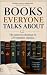 Books Everyone Talks About:...