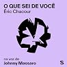 O que sei de você