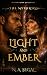 Of Light and Ember by N.A. Segal Of Light and Ember by N.A. Segal