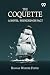 The Coquette A Novel: Found...