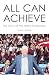 All Can Achieve: The Story ...