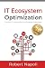 IT Ecosystem Optimization: Turning IT Dysfunction Into Strategic Advantage