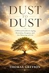 Dust to Dust: A B...