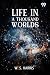 Life In A Thousand Worlds