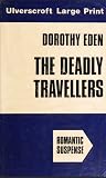 The Deadly Travellers
