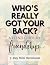 Who's Really Got Your Back?...