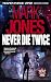 Never Die Twice (The Viper Series by Mark Caldwell Jones Never Die Twice (The Viper Series by Mark Caldwell Jones