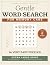 Gentle Word Search for Memory Care by Gentle Press
