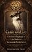 Guido von List: A Definitive Biography of the Father of Germanic Esotericism (The Occult History That Shaped the Third Reich)