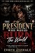 The President Who Would Bur...