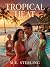 Tropical Heat: A Tropical R...