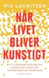 Når livet bliver ...