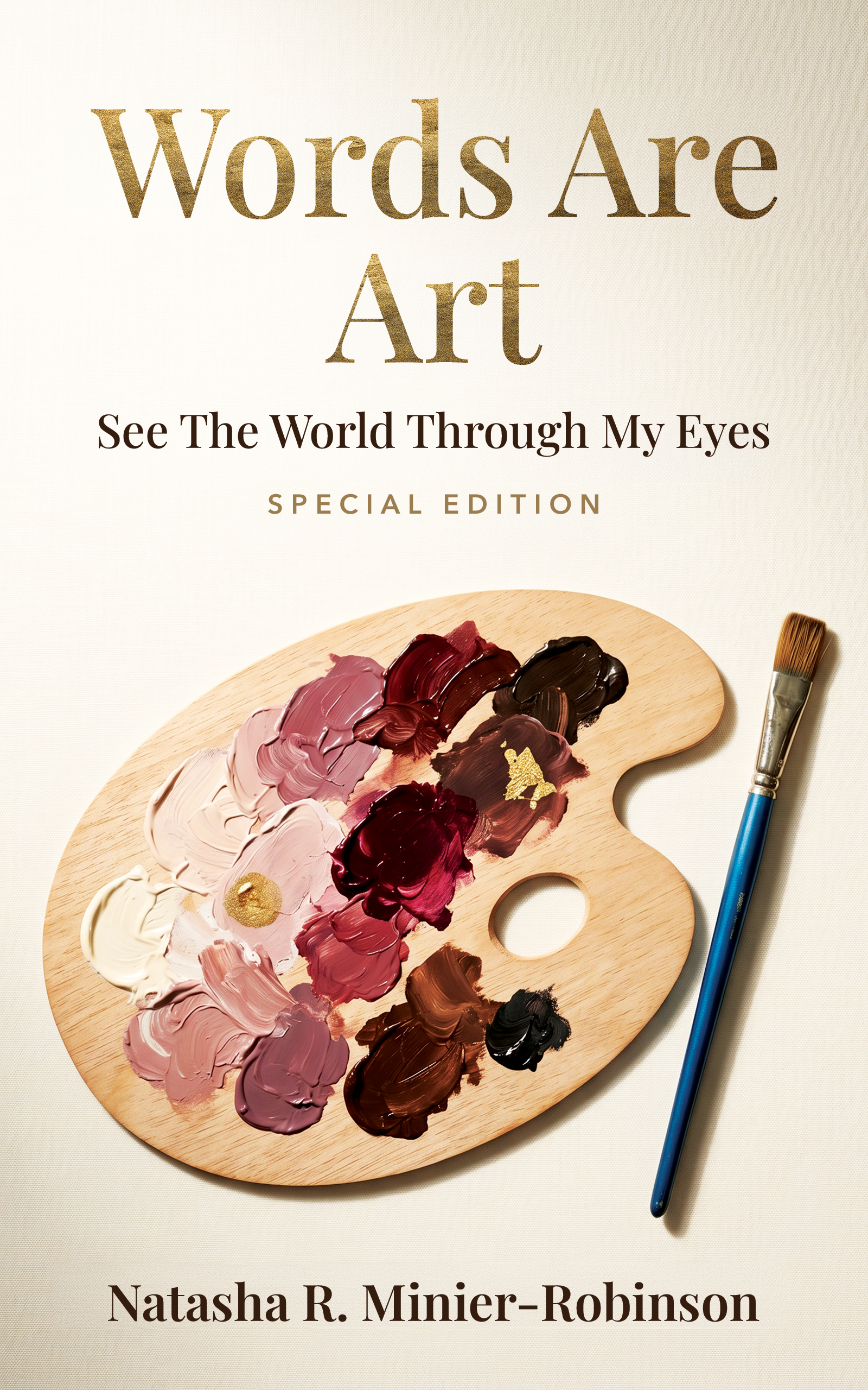 Words Are Art: Special Edition: See the World Through My Eyes — Revised & Expanded