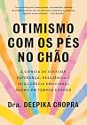 Otimismo com os pés no chão: A ciência de cultivar esperança, resiliência e inteligência emocional mesmo em tempos difíceis (Portuguese Edition)