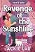Revenge of the Sunshine (Love & Spite Book 1)