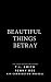 Beautiful Things Betray (Be...