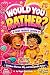 Would You Rather? Best Frie...