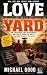 Love on the Yard: The Truth...